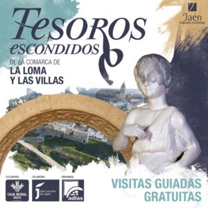 tesoros escondidos comarca la loma las villas jaen